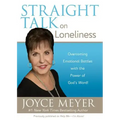 Straight Talk on Loneliness: Overcoming Emotional Battles with the Power of God's Word!