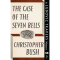 The Case of the Seven Bells: A Ludovic Travers Mystery