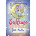 Bedtime Stories for Kids: The Complete Collection of 120+ Stоries to Help Your Children and Toddlers Fall Asleep Deeply All Night. Classic