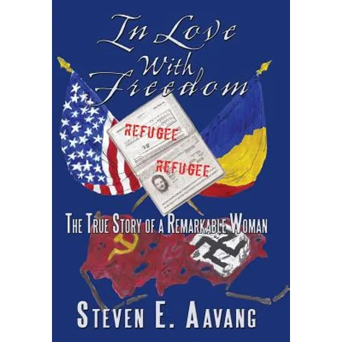 In Love with Freedom: The True Story of a Remarkable Woman