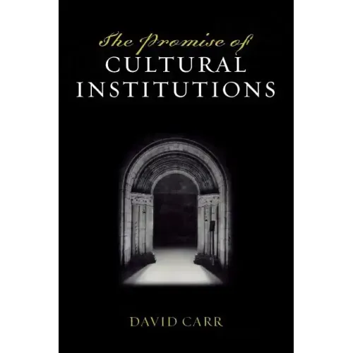 The Promise of Cultural Institutions