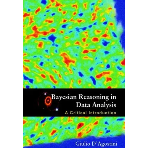 Bayesian Reasoning in Data Analysis: A Critical Introduction