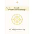 How to Benefit from the Divine Liturgy