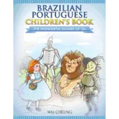 Brazilian Portuguese Children's Book: The Wonderful Wizard Of Oz