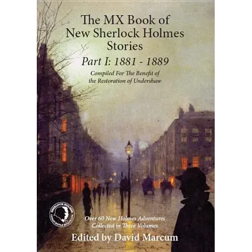 The MX Book of New Sherlock Holmes Stories Part I: 1881 to 1889