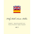 Holy Bible. Santa Biblia: English - Spanish Parallel Text. Textos Paralelos Inglés-Español