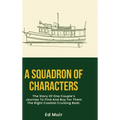 A Squadron of Characters: The story of one couple's journey to find and buy for them the right coastal cruising boat.