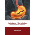 Helicobacter Pylori Infection: Pathophysiology, Epidemiology and Management