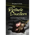 The Pothole Dwellers: A Journey to Pittsburgh's Past
