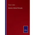Elements of Mental Philosophy