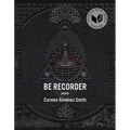 Be Recorder: Poems