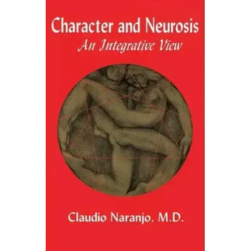 Character and Neurosis: An Integrative View