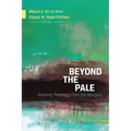 Beyond the Pale: Reading Theology from the Margins