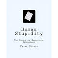 Human Stupidity: The Search for Terrestrial Intelligence