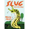 Slug and Other Stories