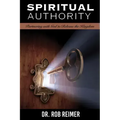 Spiritual Authority: Partnering with God to Release the Kingdom