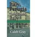 Italy, Perugia Travel Guide, Italy: Italy, Umbria, Perugia Tour