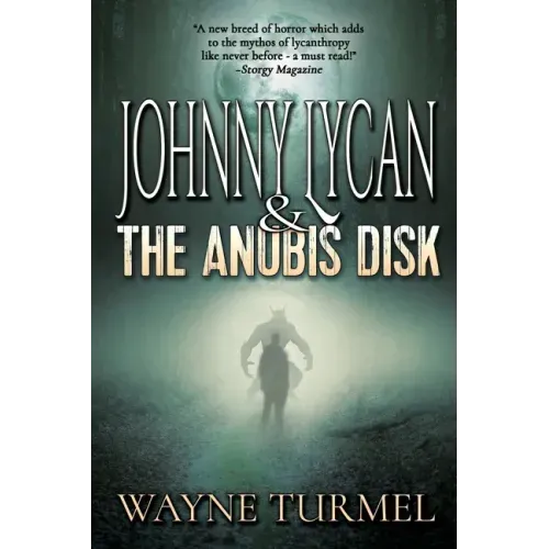 Johnny Lycan & the Anubis Disk: Book 1 of The Werewolf PI