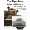 The Tiger Tank and Allied Intelligence: Tiger 131: From Africa to Europe