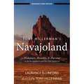 Tony Hillerman's Navajoland: Hideouts, Haunts, and Havens in the Joe Leaphorn and Jim Chee Mysteries