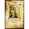 The Dialogue of St Catherine of Siena - with an account of her death by Ser Barduccio di Piero Canigiani