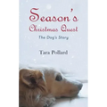 Season's Christmas Quest: The Dog's Story