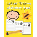 Letter Tracing Alphabet Book: ABC Learning Book for Kids - Toddlers, Preschool, K-2 - Yellow