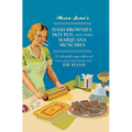Mary Jane's Hash Brownies, Hot Pot, and Other Marijuana Munchies: 30 Delectable Ways with Weed