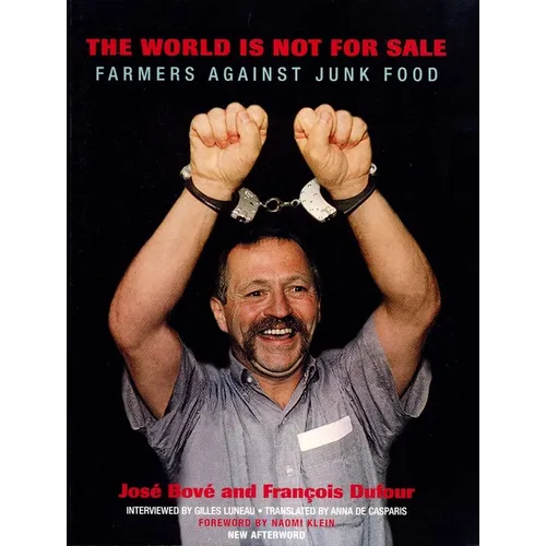 The World Is Not for Sale: Farmers Against Junk Food