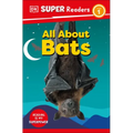 DK Super Readers Level 1 All about Bats