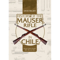 History of the Mauser Rifle in Chile: Mauser Chileno Modelo 1895, 1912, and 1935