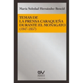 Temas de la Prensa Caraqueña Durante El Monagato (1847-1857)