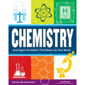 Chemistry: Investigate the Matter That Makes Up Your World