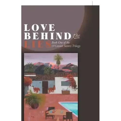 Love Behind the Lies: Book One of the O'Connor Sisters Trilogy