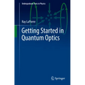 Getting Started in Quantum Optics