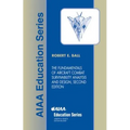 The Fundamentals of Aircraft Combat Survivability Analysis and Design, Second Edition [With CDROM]