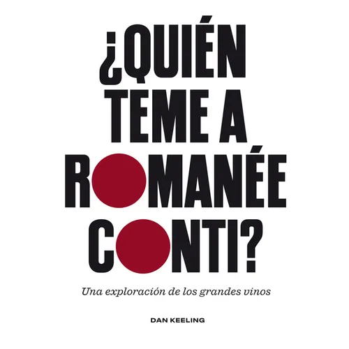 ¿Quién Teme a Romanée-Conti? / Who's Afraid of Romanée-Conti