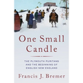 One Small Candle: The Plymouth Puritans and the Beginning of English New England