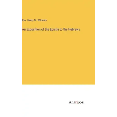 An Exposition of the Epistle to the Hebrews
