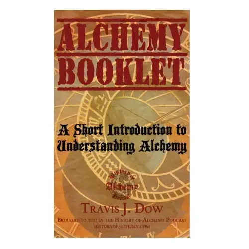 Alchemy Booklet: A Short Introduction to Understanding Alchemy