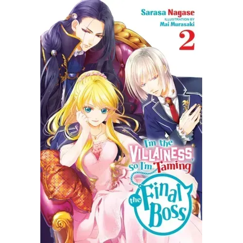 I'm the Villainess, So I'm Taming the Final Boss, Vol. 2 (Light Novel): Volume 2