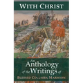 With Christ: An Anthology of the Writings of Blessed Columba Marmion