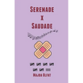 Serenade X Saudade