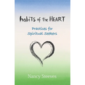 Habits of the Heart: Practices for Spiritual Seekers