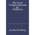 The Four Temperaments in Children: A Guide for Parents and Teachers
