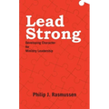 Lead Strong: Developing Character for Ministry Leadership