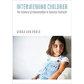 Interviewing Children: The Science of Conversation in Forensic Contexts