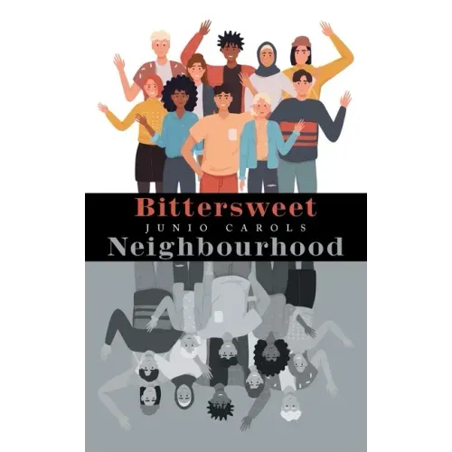 Bittersweet Neighbourhood