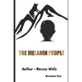 The Melanin People: Novelette One