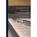 Elements of English Composition [microform]